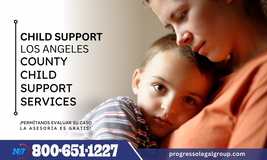 Abogados de Child Support Los Angeles - Los Angeles County Child Support Services